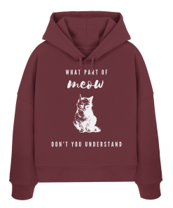 Burgundy Katzen Hoodie Damen mit weißem Spruch What Part of Meow Katzenmotiv