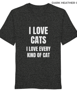 Dunkelgrau meliertes Unisex Bio Shirt mit Aufdruck „I love cats I love every kind of cat“ auf weißem Hintergrund