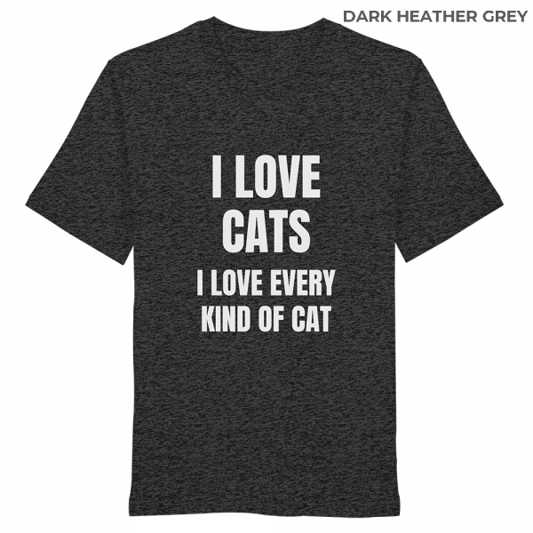 Dunkelgrau meliertes Unisex Bio Shirt mit Aufdruck „I love cats I love every kind of cat“ auf weißem Hintergrund