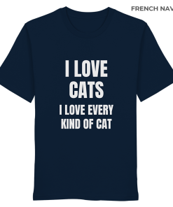 Marineblaues Unisex Bio Shirt mit Aufdruck „I love cats I love every kind of cat“ auf weißem Hintergrund