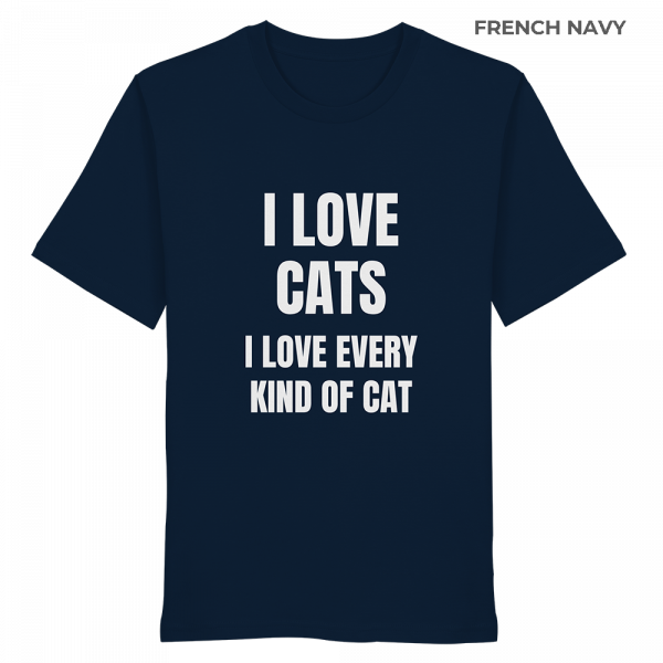 Marineblaues Unisex Bio Shirt mit Aufdruck „I love cats I love every kind of cat“ auf weißem Hintergrund