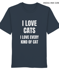 Antrazithfarbenes Unisex Bio Shirt mit Aufdruck „I love cats I love every kind of cat“ auf weißem Hintergrund