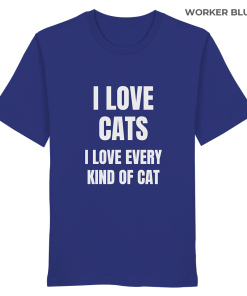 Blaues Unisex Bio Shirt mit Aufdruck „I love cats I love every kind of cat“ auf weißem Hintergrund