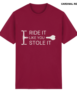 Rotes Fahrrad Shirt unisex mit Statement „Ride it like you stole it“ und Bike Design