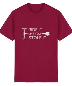Rotes Fahrrad Shirt unisex mit Statement „Ride it like you stole it“ und Bike Design