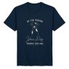 Bio T-Shirt in dunkelblau mit Hundemotiv und dem Spruch Be the Person Your Dog Thinks You Are