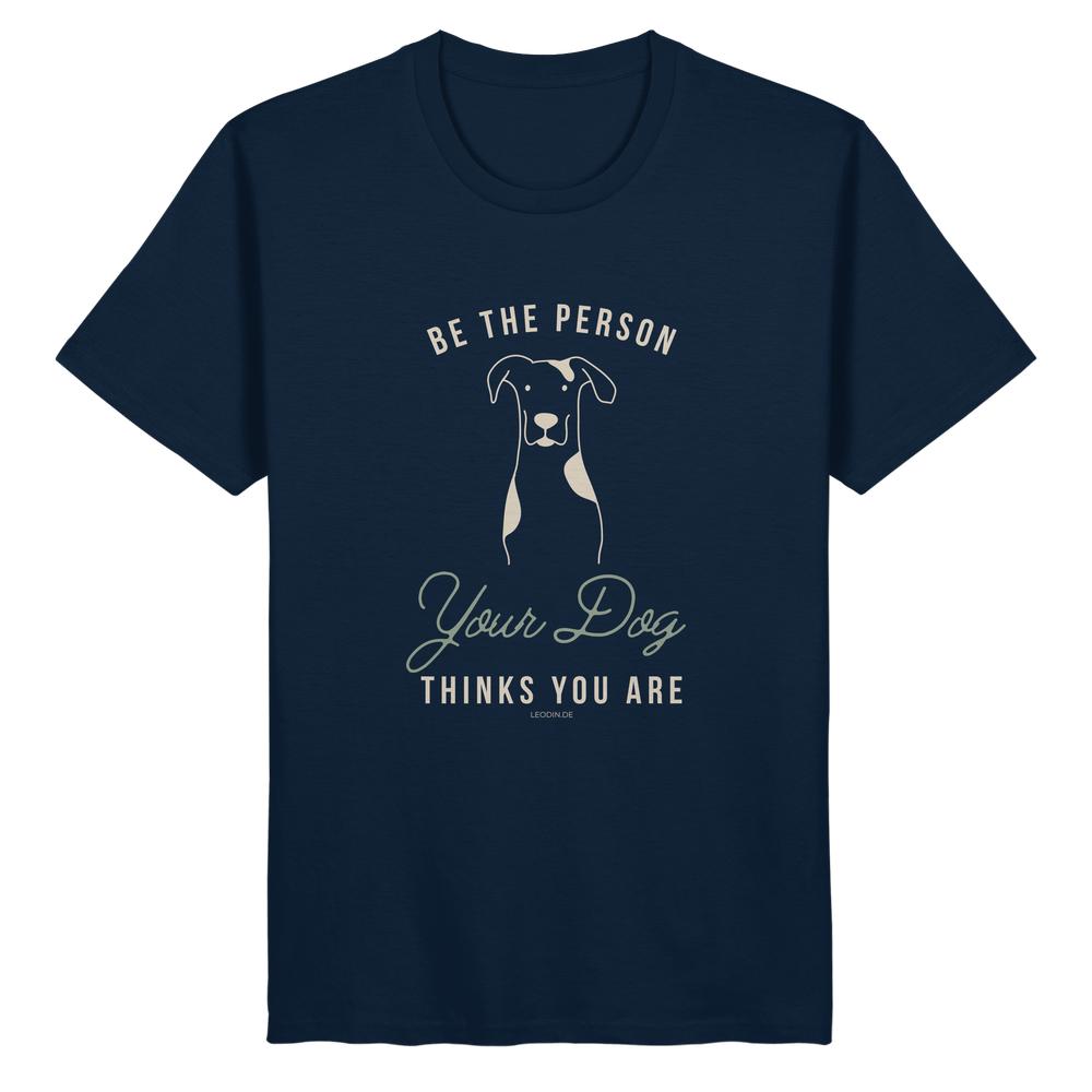 Bio T-Shirt in dunkelblau mit Hundemotiv und dem Spruch Be the Person Your Dog Thinks You Are