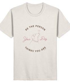 Be the Person Your Dog Thinks You Are Shirt aus Bio-Baumwolle in Vintage White mit Hundemotiv