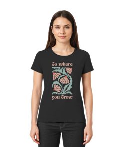 Frau trägt schwarzes Go where you grow Shirt