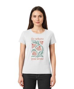 Frau trägt weißes Go where you grow Damen Shirt