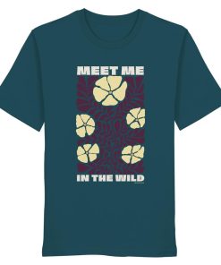 Petrolfarbenes Wildnis Shirt Unisex mit Meet Me in the Wild Motiv