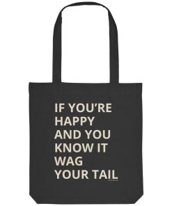 Schwarze Hunde Tote Bag mit If You’re Happy Spruch
