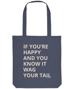 Dunkelblaue Hunde Tote Bag mit If You’re Happy Spruch